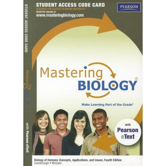 MasteringBiology with Pearson eText -- Standalone Access Card -- for Biology of Humans: Concepts, Applications, and Issues (4th Edition)
