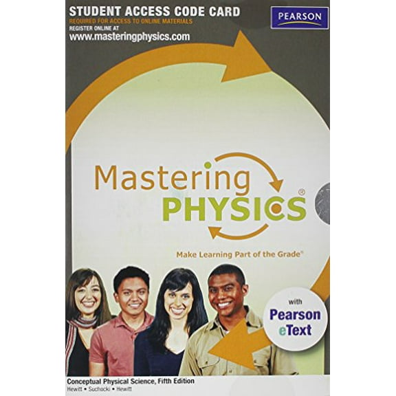 MasteringPhysics with Pearson eText -- Standalone Access Card -- for Conceptual Physical Science (5th Edition)