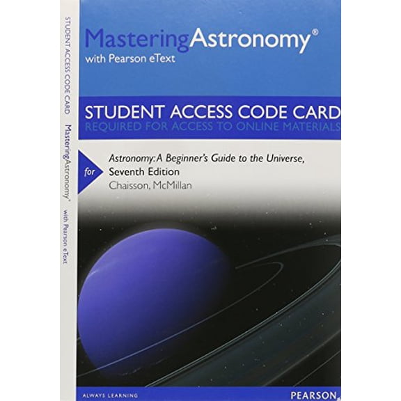 Masteringastronomy with Pearson Etext -- Standalone Access Card -- For Astronomy: A Beginner's Guide to the Universe