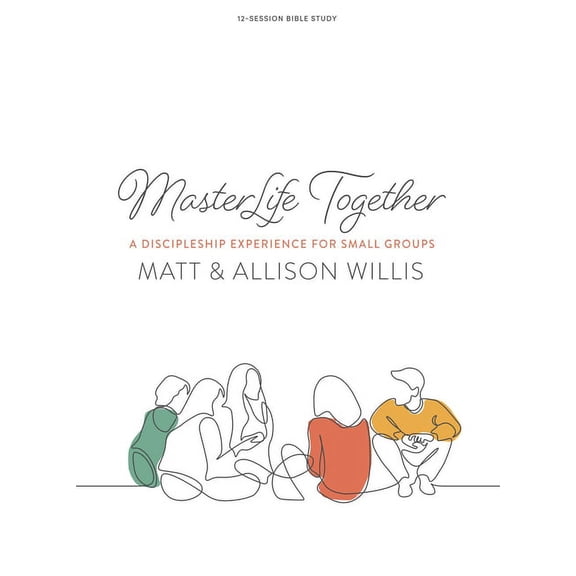 Masterlife Masterlife Together - Bible Study Book: A Discipleship Experience for Small Groups, (Paperback)