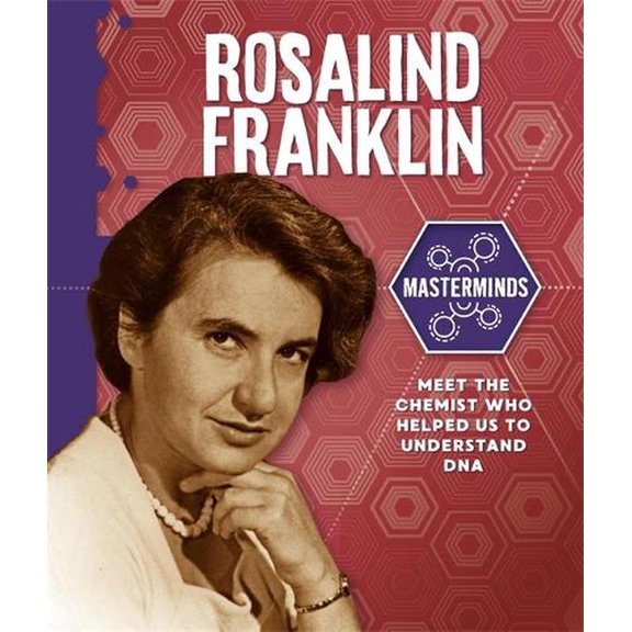 Masterminds: Rosalind Franklin
