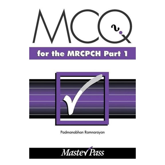 Masterpass McQs in Paediatrics for the Mrcpch, Part 1, (Paperback)