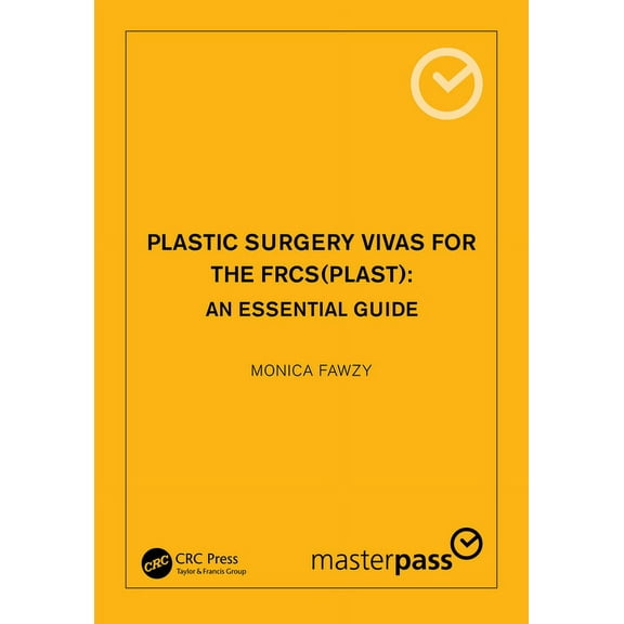 Masterpass Plastic Surgery Vivas for the Frcs (Plast): An Essential Guide, (Paperback)