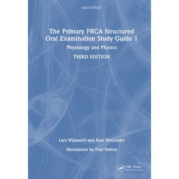 Masterpass The Primary Frca Structured Oral Examination Study Guide 1: Physiology and Physics, (Hardcover)