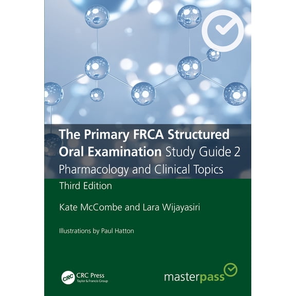 Masterpass The Primary Frca Structured Oral Examination Study Guide 2: Pharmacology and Clinical Topics, (Paperback)