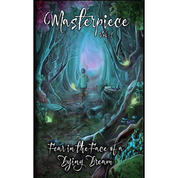 Masterpiece: Fear in the Face of a Dying Dream Vol.1 #1 (Paperback)