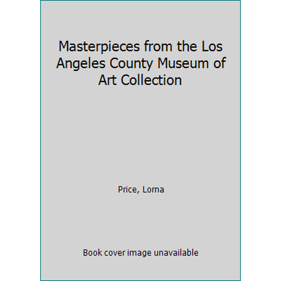 Pre-Owned Masterpieces from the Los Angeles County Museum of Art Collection Paperback Lorna Price