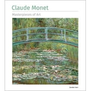 Masterpieces of Art Claude Monet Masterpieces of Art, Hardcover