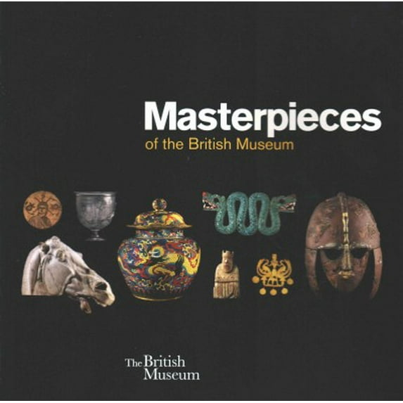 Masterpieces of the British Museum (Paperback)