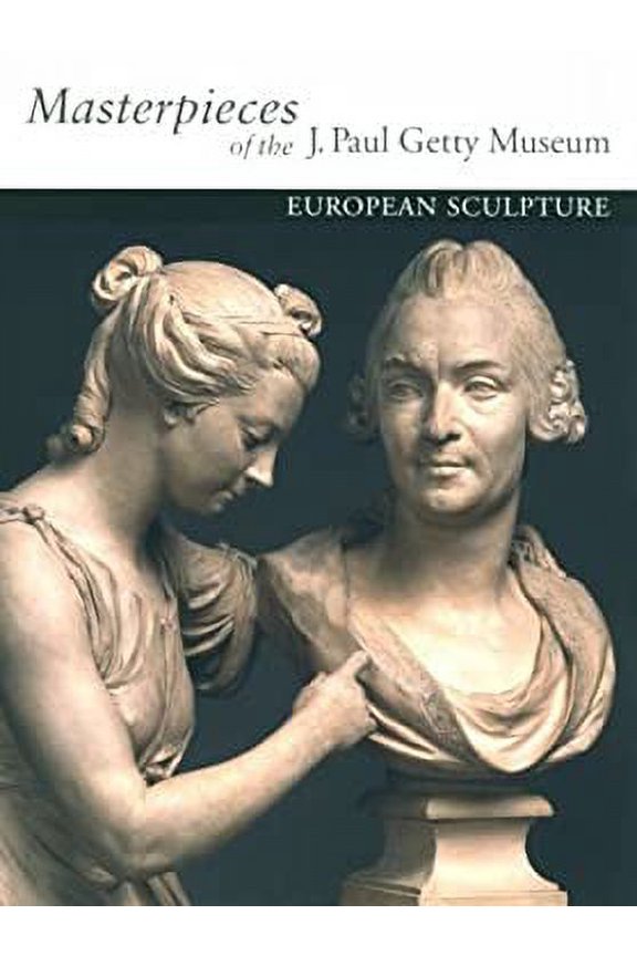 Pre-Owned Masterpieces of the J. Paul Getty Museum: European Sculpture (Paperback) 0892365137 9780892365135