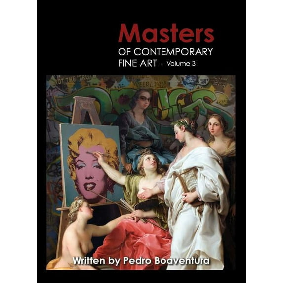 Masters of Contemporary Fine Art Masters of Contemporary Fine Art Book Collection - Volume 3 (Painting, Sculpture, Drawing, Digital Art): Volume 3, Book 3, (Hardcover)