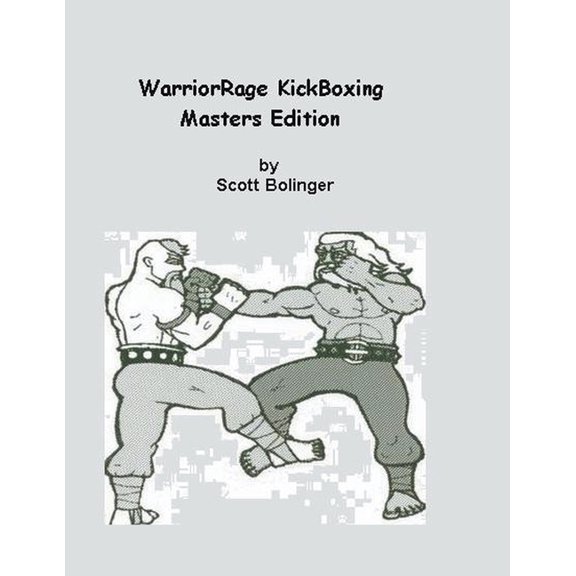 Masters Edition WarriorRage KickBoxing, (Paperback)