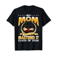 thumbnail image 1 of Masters Graduation My Mom Mastered It Class of 2026 T-Shirt, 1 of 5
