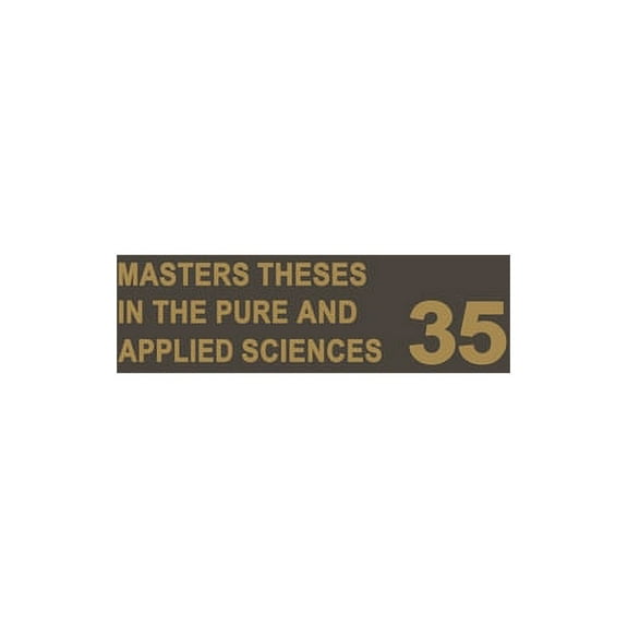Masters Theses in the Pure & Applied Sci Masters Theses in the Pure and Applied Sciences: Accepted by Colleges and Universities of the United States and Canada V, Book 35, (Hardcover)