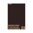 thumbnail image 1 of Masters Theses in the Pure and Applied S Masters Theses in the Pure and Applied Sciences: Accepted by Colleges and Universities of the United States and Canada V, Book 23, (Paperback), 1 of 1