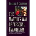 thumbnail image 1 of Pre-Owned The Master's Way of Personal Evangelism (Paperback) 0891079122 9780891079125, 1 of 1