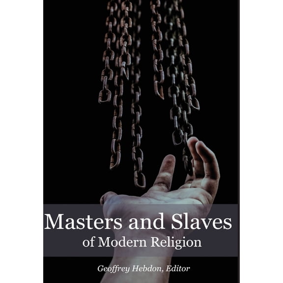 Masters and Slaves of Modern Religion