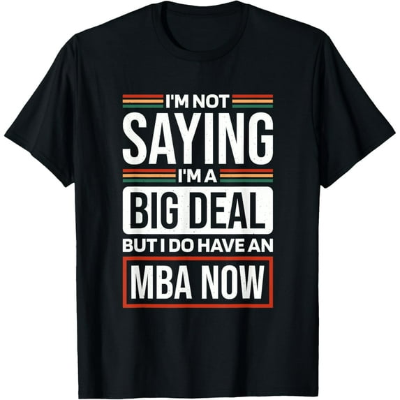 Masters of Business Administration Design for MBA Graduation T-Shirt