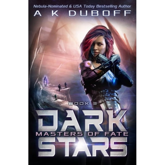 Masters of Fate (Dark Stars Book 3) (Paperback) by A K DuBoff