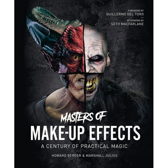 Hollywood Monsters Masters of Make-Up Effects: A Century of Practical Magic, (Hardcover)