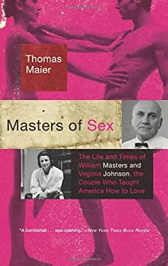 Pre-Owned Masters of Sex: The Life and Times of William Masters and