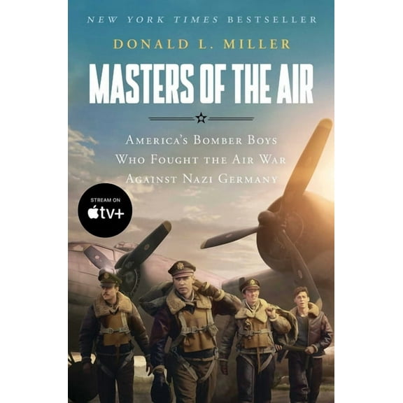 Masters of the Air Mti: America's Bomber Boys Who Fought the Air War Against Nazi Germany, (Paperback)
