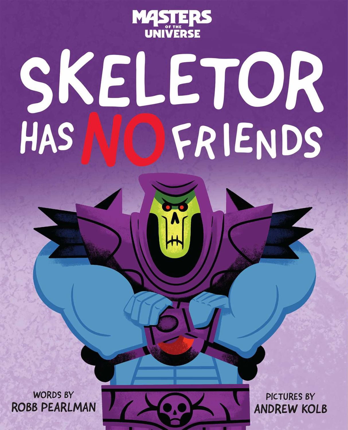 Masters of the Universe: Skeletor Has No Friends (Hardcover