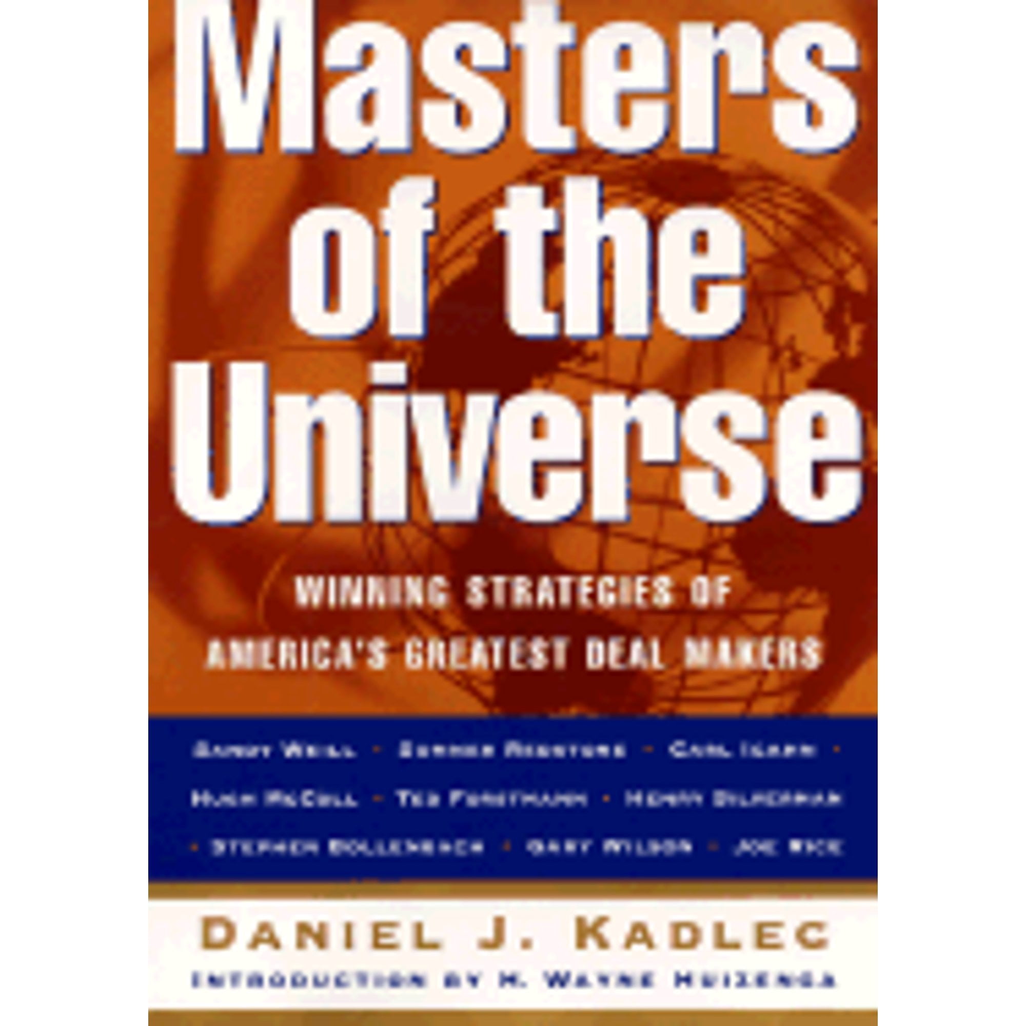 Pre-Owned Masters of the Universe: Winning Strategies America's Greatest Deal Makers (Hardcover 9780887309335) by Daniel J Kadlec