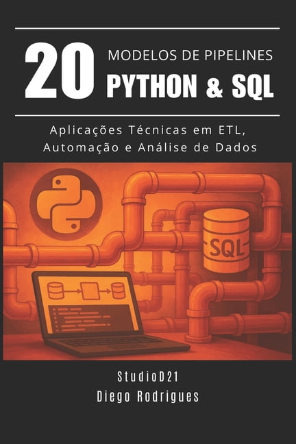 Data Extreme Brasil 20 MODELOS DE PIPELINES Python & SQL: Aplicações ...