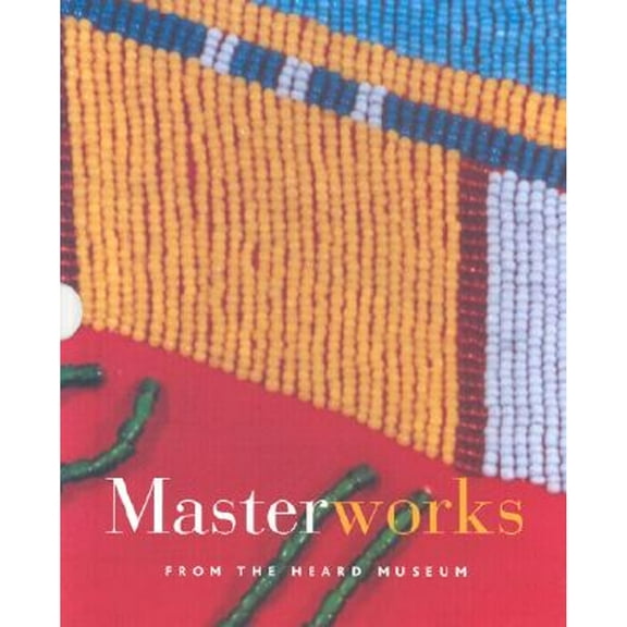 Pre-Owned Masterworks from the Heard Museum (Paperback)