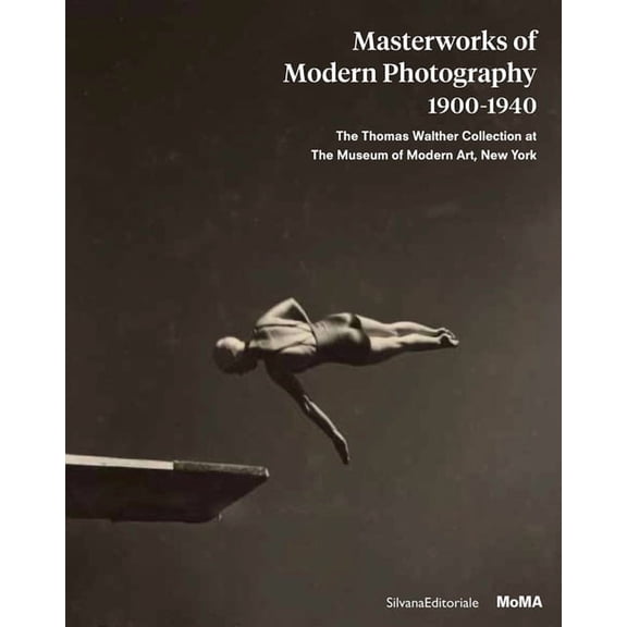 Masterworks of Modern Photography 1900-1940: The Thomas Walther Collection at the Museum of Modern Art, New York, (Hardcover)