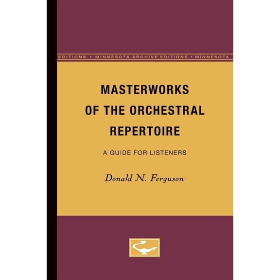 Masterworks of the Orchestral Repertoire : A Guide for Listeners (Paperback)