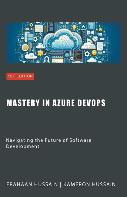 Mastery in Azure DevOps: Navigating the Future of Software Development ...