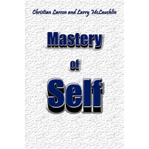 Mastery of Self (Paperback)