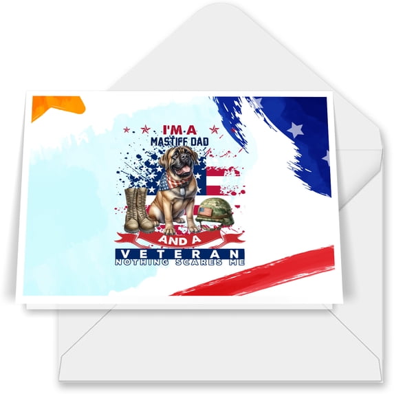 I'm a Mastiff Dad and a Veteran, Nothing Scares me Happy Father's Day 7x5in Folded Greeting Card Mastiffs Dog Lover Gifts Idea Single Note Card with Envelope - 00006