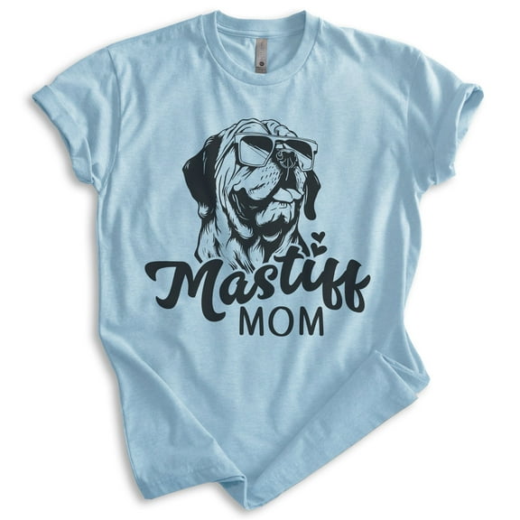Mastiff Mom, Unisex Women's Shirt, English Mastiff, Mastiff Owner, Funny Dog Mom Gift, Heather Light Blue, Small