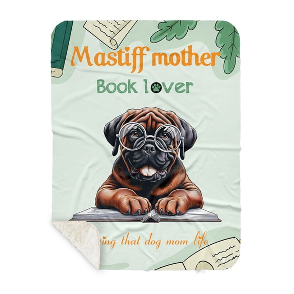 Mastiff Mother Book Lover Living That Dog Mom Life Happy Mother's Day Cozy Sherpa Blanket Mastiffs Dog Lover Gifts Idea Warm Soft Throw Blanket - 03004