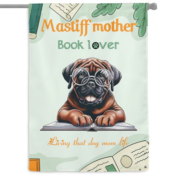 Mastiff Mother Book Lover Living That Dog Mom Life Happy Mother's Day House Flag 28x40in Double Sided Mastiffs Dog Lover Gifts Idea Outdoor Decor - 03004
