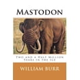 thumbnail image 1 of Mastodon : Two and a Half Million Years in the Ice (Paperback), 1 of 1