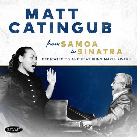 Mat Catingub - From Samoa To Sinatra - Dedicated To And Featuring Mavis Rivers - Music & Performance - CD