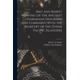 thumbnail image 1 of Mat and Basket Weaving of the Ancient Hawaiians Described and Compared With the Basketry of the Other Pacific Islanders (Paperback), 1 of 1