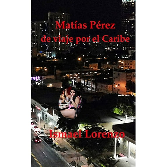 Matías Pérez de viaje por el Caribe (Paperback)