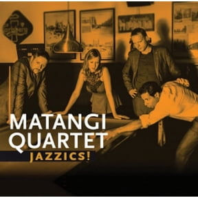 Matangi Quartet - Jazzics - Music & Performance - CD
