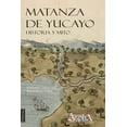 thumbnail image 1 of Matanza de Yucayo: Historia y Mito, (Paperback), 1 of 1