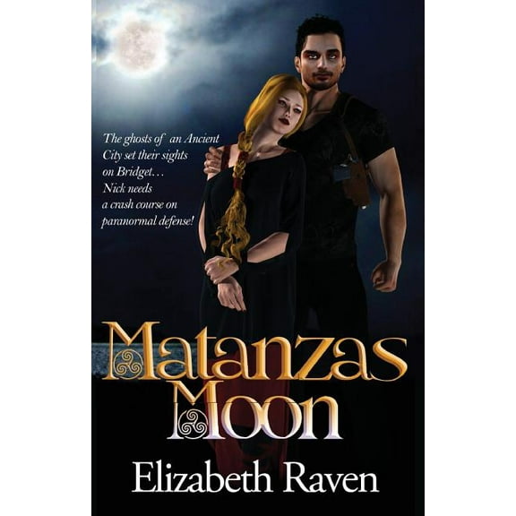 Matanzas Moon Matanzas Moon, Book 1, (Paperback)