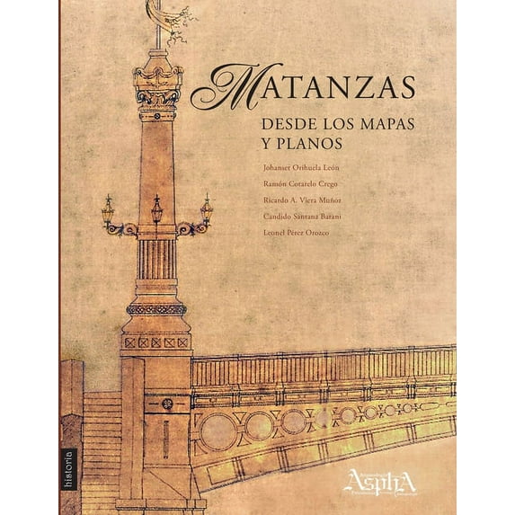 Matanzas desde los mapas y planos, (Paperback)