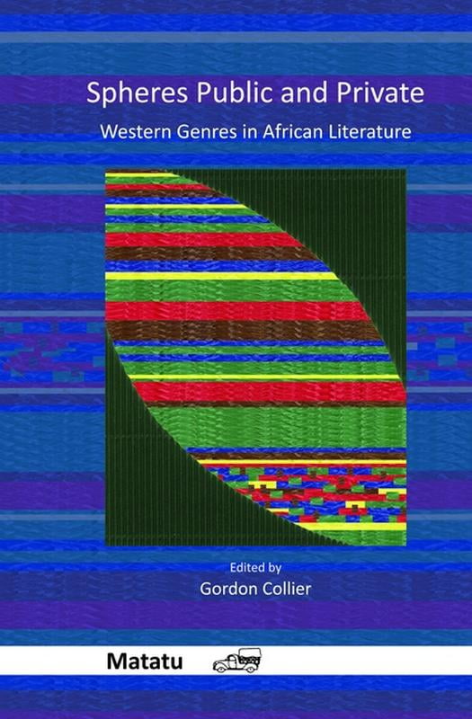 Spheres Public and Private: Western Genres in African Literature, (Hardcover)