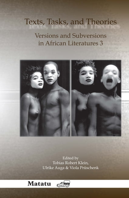 Texts, Tasks, and Theories: Versions and Subversions in African Literatures 3, (Hardcover)