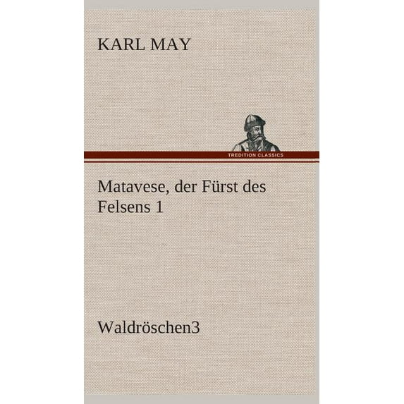 Matavese, der Fürst des Felsens 1 (Hardcover)