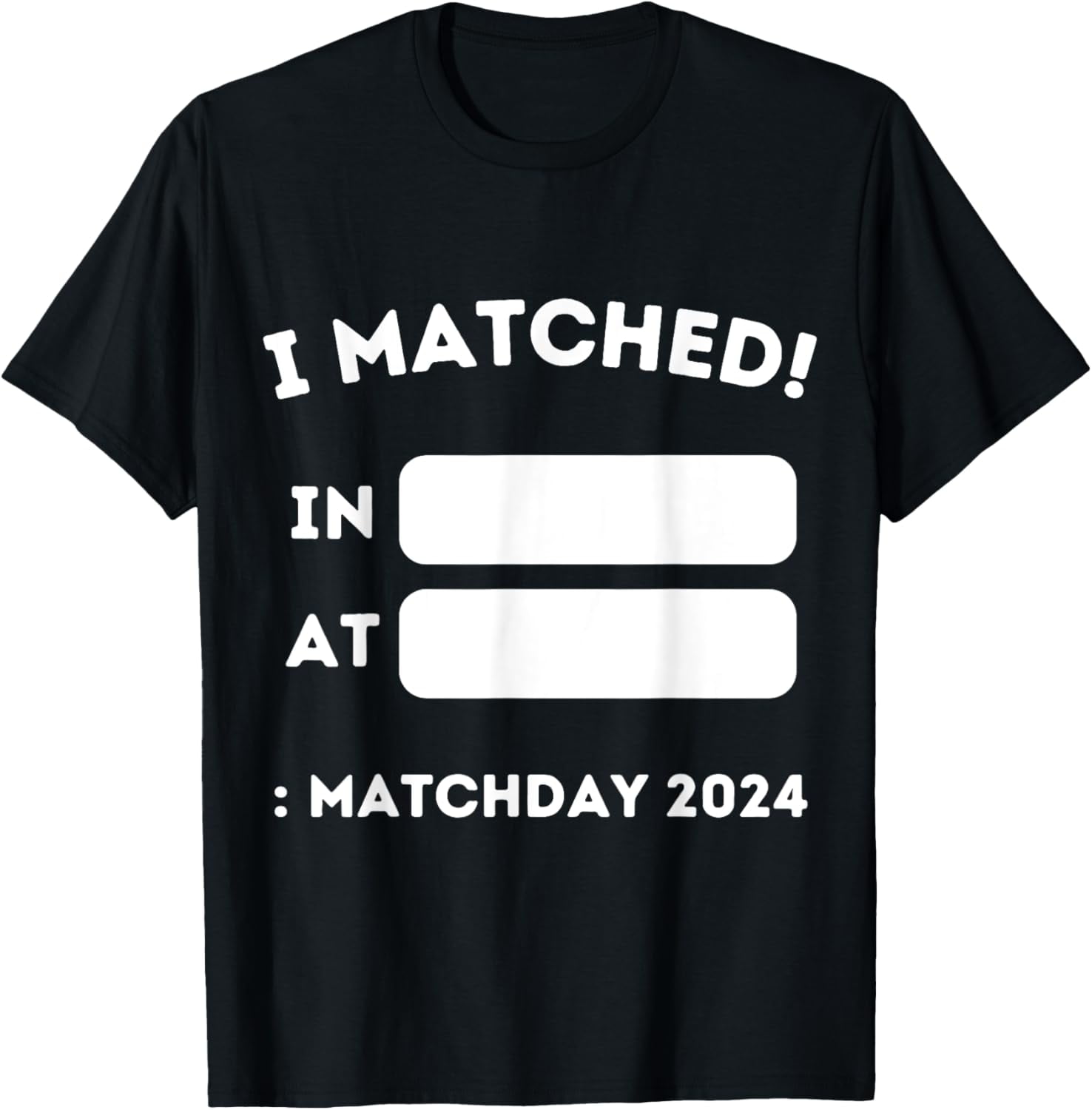 Match Day 2024 Future Doctor Physician Residency Fill In/At TShirt